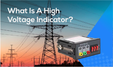 What Is a High Voltage Indicator?