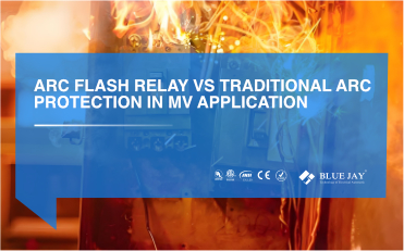 Arc Flash Relay Vs Traditional Arc Protection In MV Application